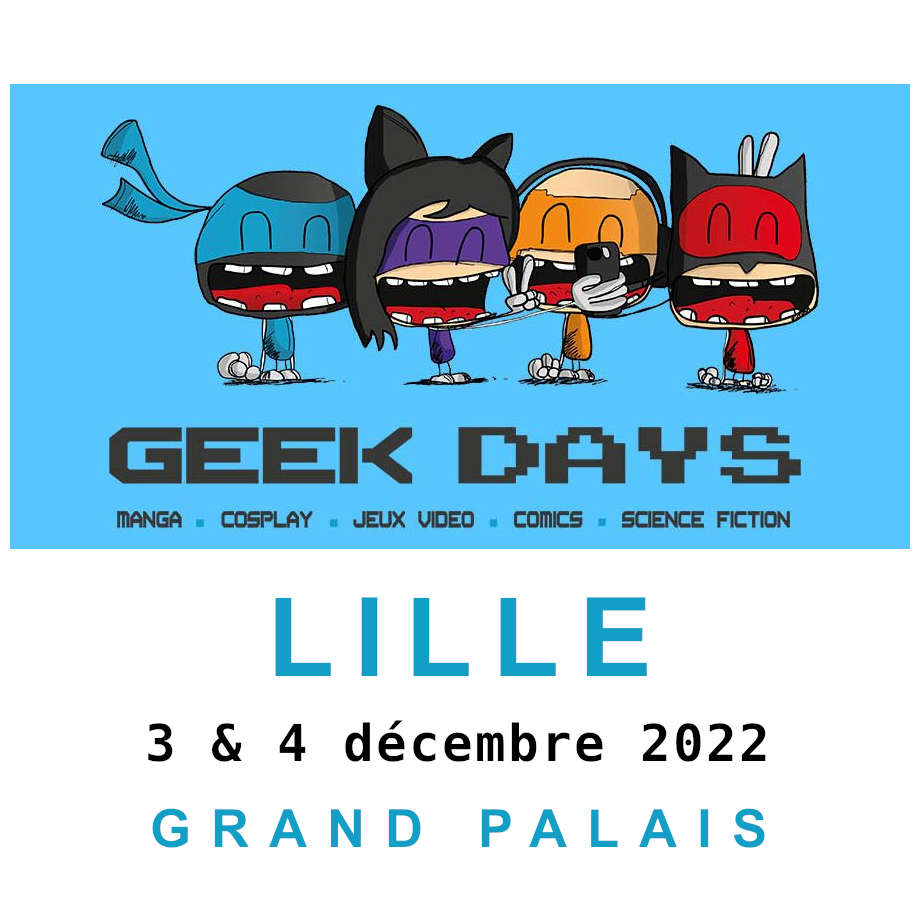Geek Days Lille Décembre 2022