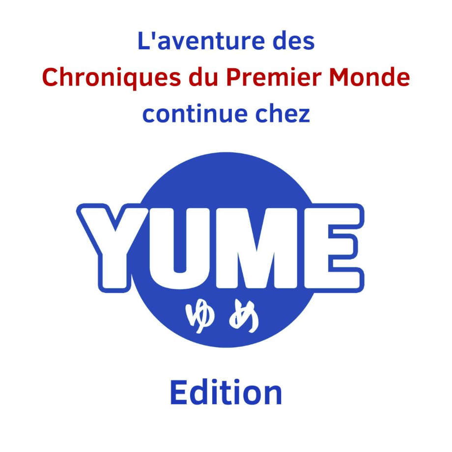 Les Chroniques du Premier Monde chez Yume Edition